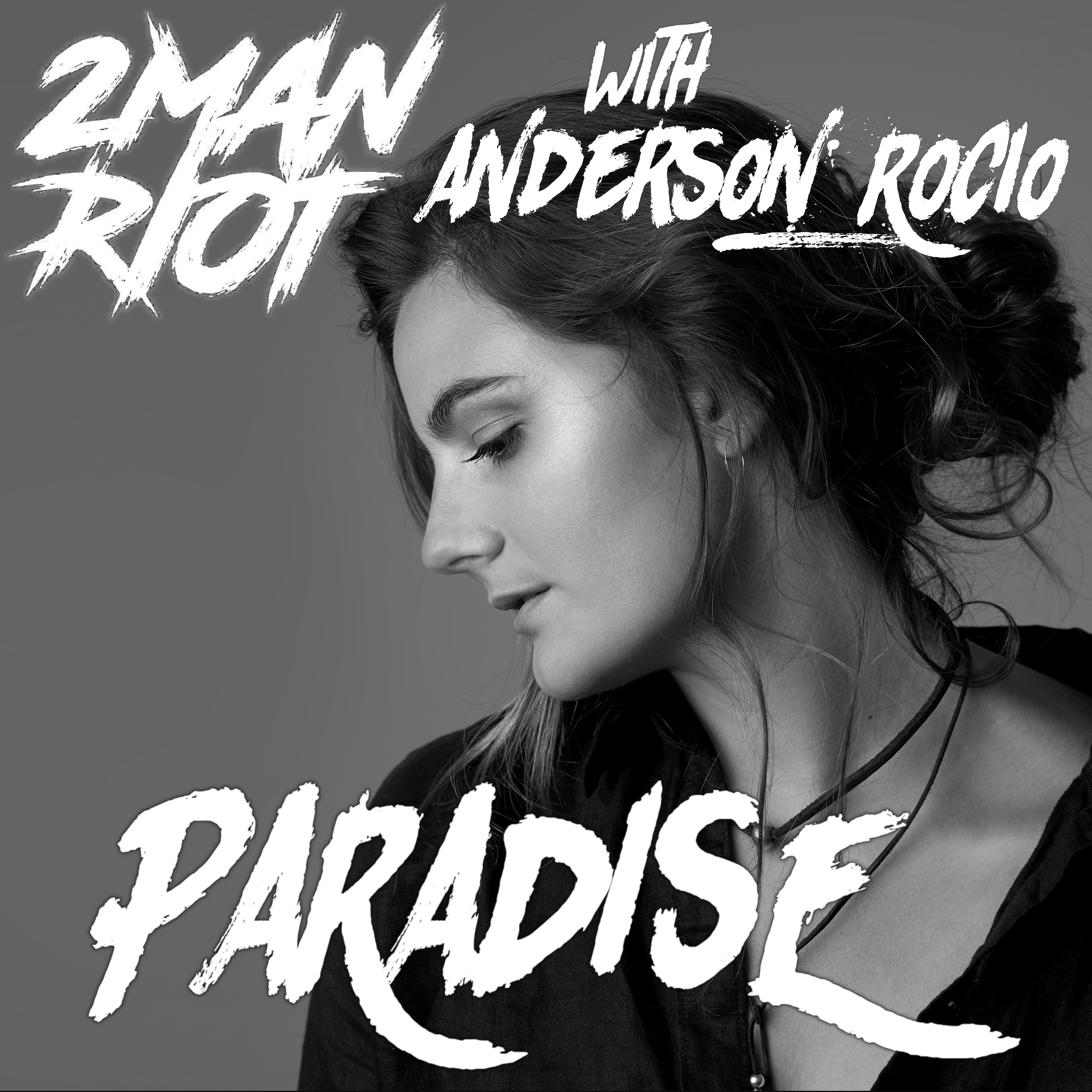 2 Man Riot with Anderson Rocio - Paradise